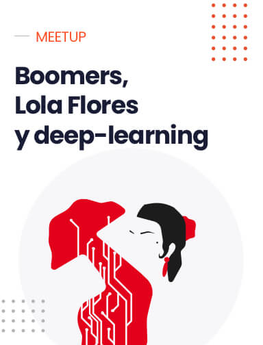 Boomers, Lola Flores y deep-learning